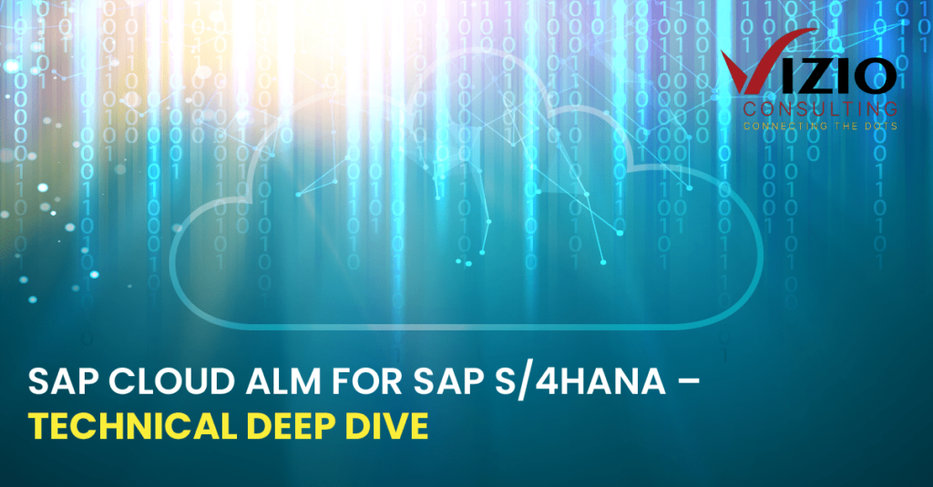 SAP Cloud ALM for SAP S/4HANA Technical Deep Dive VIZIO