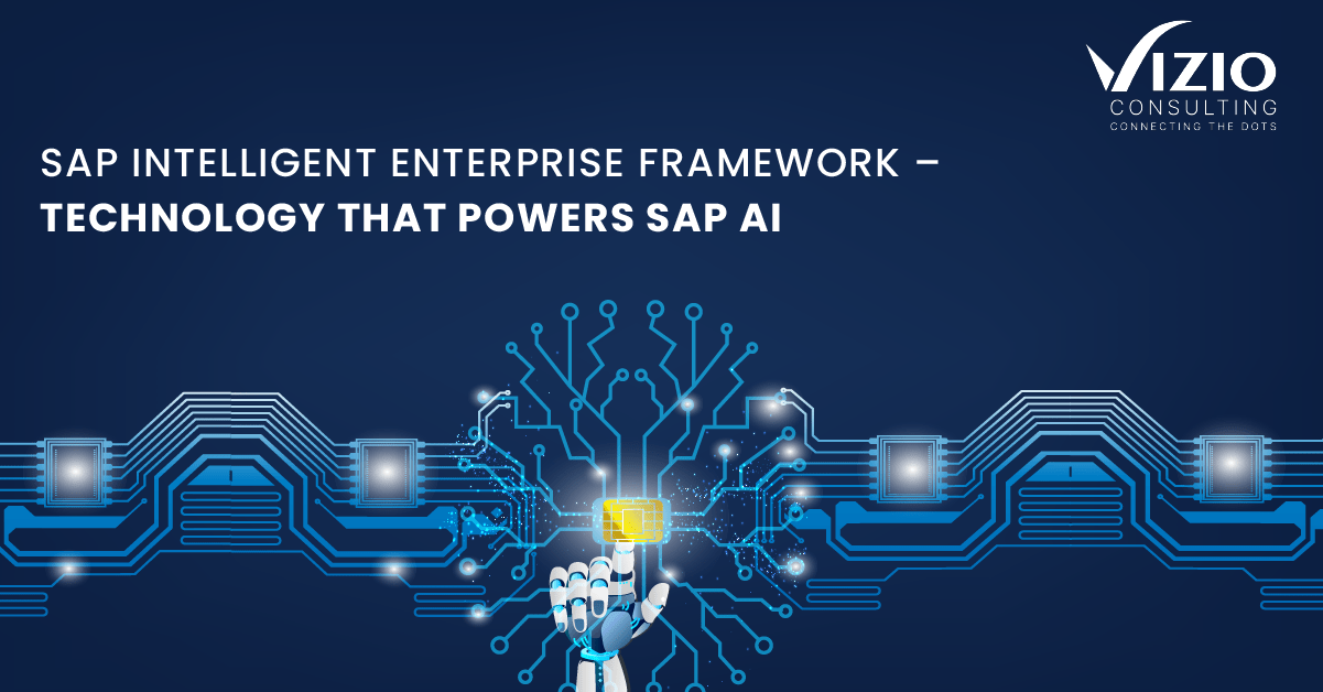SAP Intelligent Enterprise Framework – Technology That Powers SAP AI - VIZIO