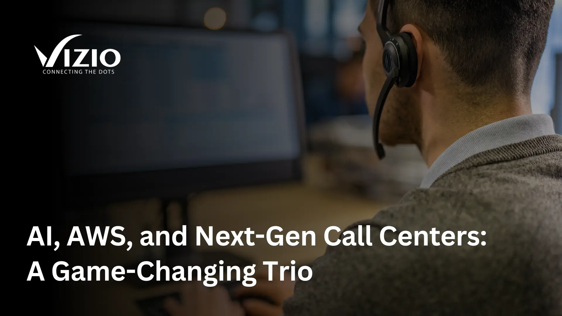 AI, AWS, and Next-Gen Call Centers: A Game-Changing Trio