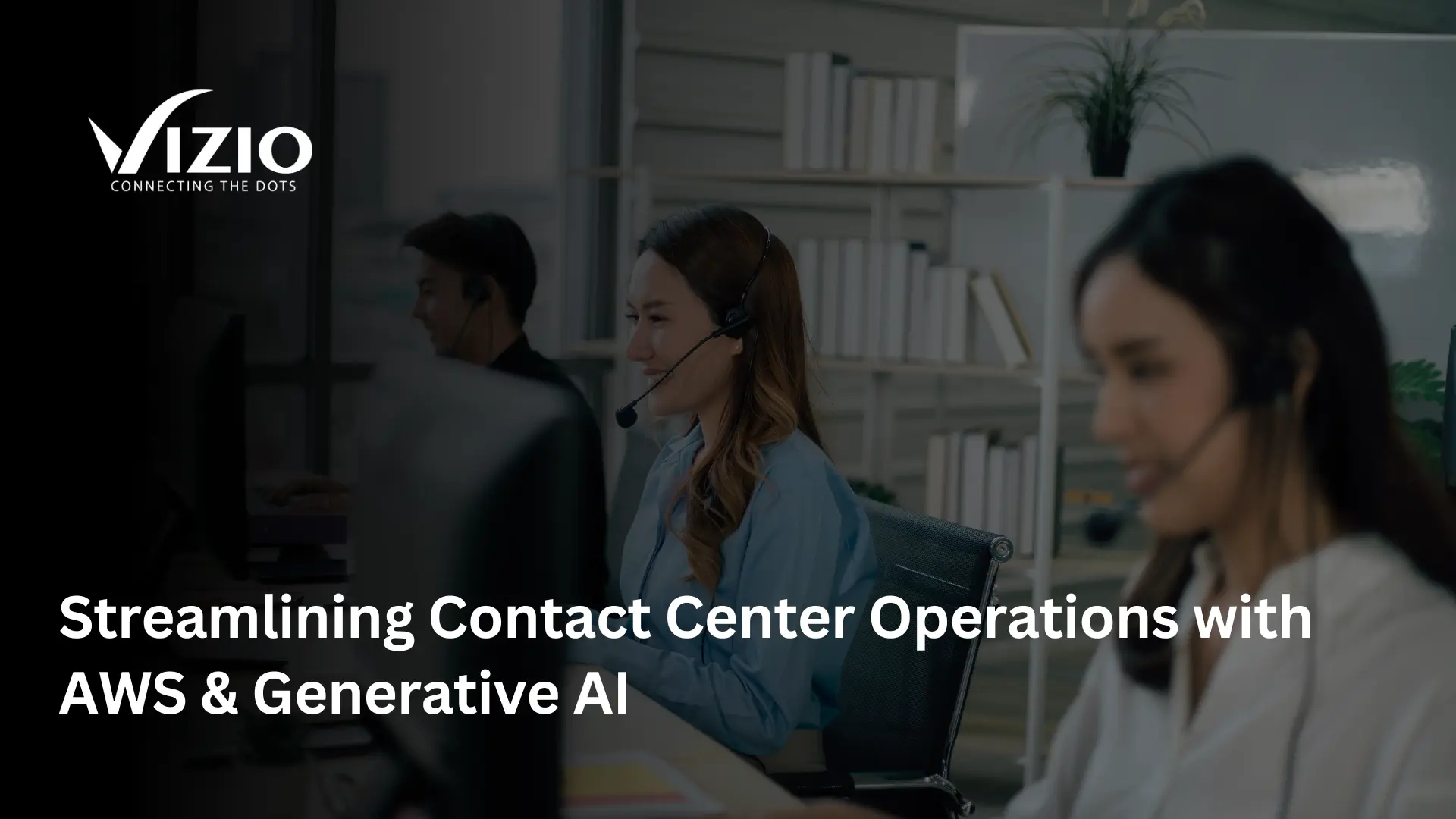 Streamlining Contact Center Operations with AWS & Generative AI